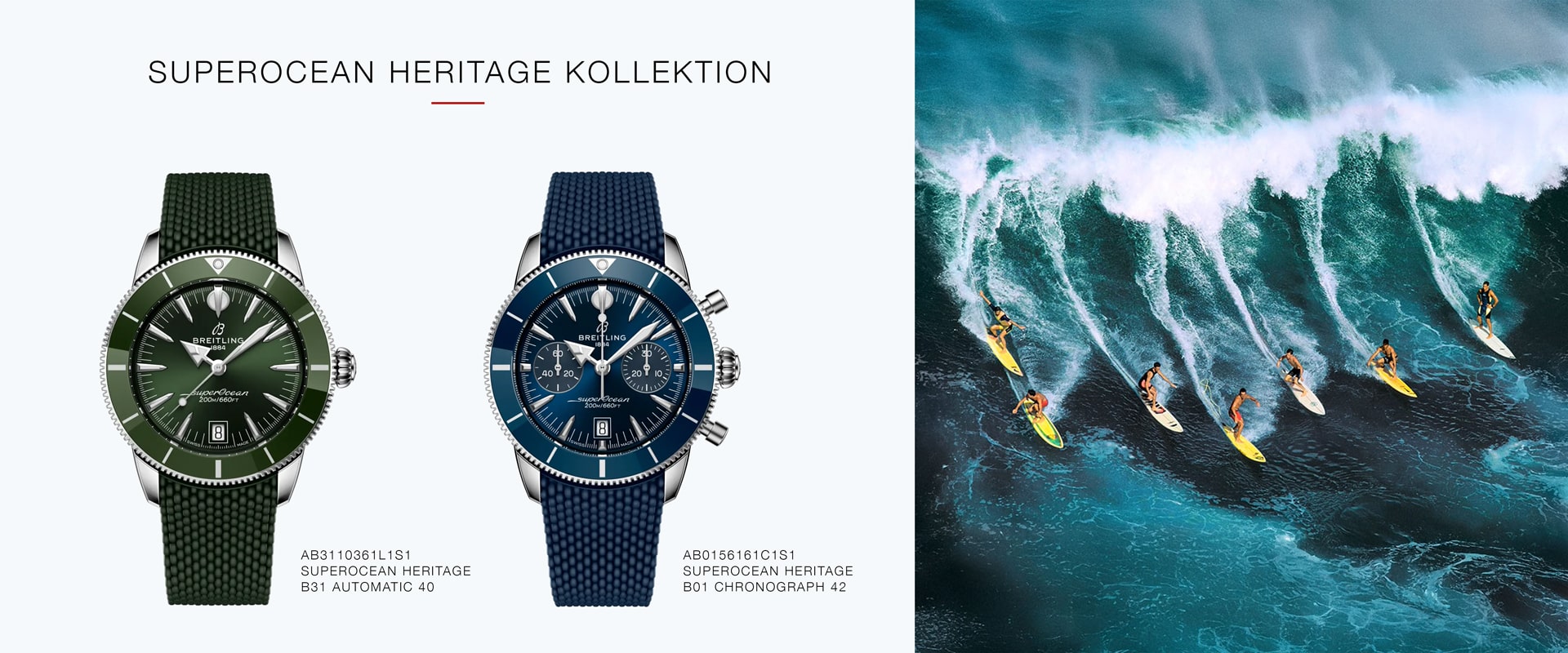 Eine Anzeige für die Breitling Superocean Heritage Uhrenkollektion: links zwei elegante Breitling-Armbanduhren, eine grüne und eine blaue, und rechts Surfer, die auf großen Wellen reiten.